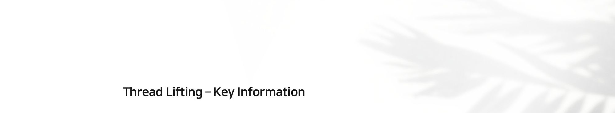 [Thread Lifting - Key Information]
