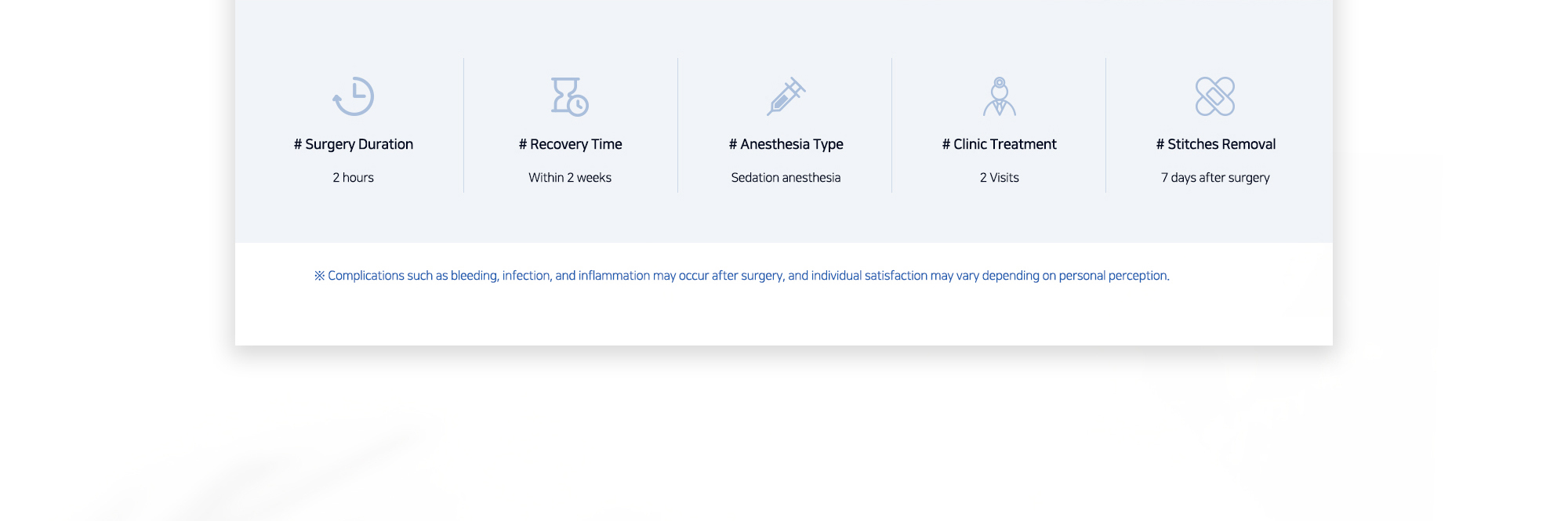 [Low bridge rhinoplasty– Key Information] # Surgery Duration : 2 hours / # Recovery Time :  Within 2 weeks / # Anesthesia Type : Sedation anesthesia / # Clinic Treatment : 2 Visits / # Stitches Removal :  7 days after surgery